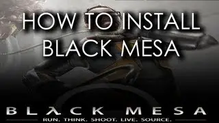 How to Install Black Mesa (Source Mod) - Presented by Mr. Odd