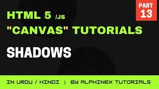 How to use Shadows on canvas | HTML5 Canvas Step by Step Tutorials in Urdu/Hindi | Part 13