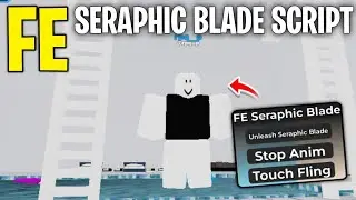 [ FE ] Seraphic Blade Script - Only Working On R6 & Include Fling | Roblox Script