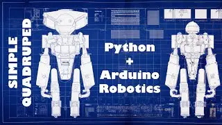 Build Your Own Quadruped Robot: A Step-by-Step Arduino and Python Tutorial [2023]