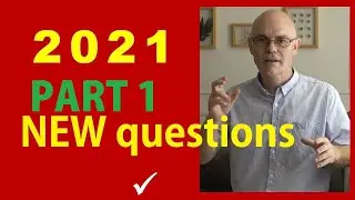 2021 JAN IELTS Speaking New Questions Part 1