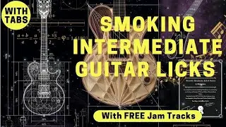 Intermediate Killer Guitar Licks with Theory Scales Tabs Free Jam Tracks