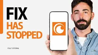 How To Fix Has Stopped On Crunchyroll App 2024