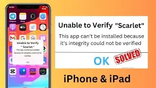 Scarlet iOS This App Cannot Be installed Because its integrity Could Not Be Verified | Scarlet