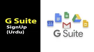 How TO Sign Up G Suite Account Step By Step 2020 {Urdu}