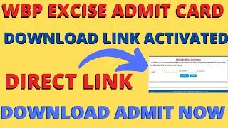 DOWNLOAD WBP EXCISE CONSTABLE ADMIT CARD|WBP EXCISE CONSTABLE FINAL WRITTEN TEST ADMIT CARD DOWNLOAD