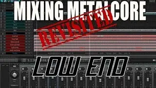 Balancing The Low End - Mixing Metalcore Revisited
