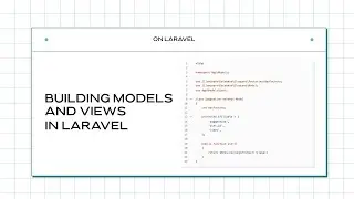 Diving into models and views in Laravel