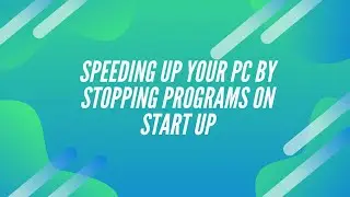 Slow PC - Turn off Programs at Start Up