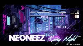 NEONEEZ - Rainy Night [retrowave | synthwave]