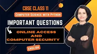 ONLINE ACCESS AND COMPUTER SECURITY | Important Questions | CBSE Class 11 Computer Science | ENGLISH
