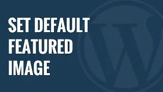 How to set a Default Featured Image in WordPress Using a Plugin