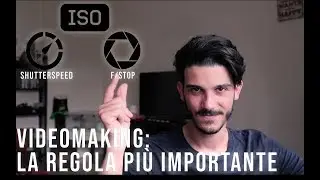 VIDEOMAKING: LA REGOLA PIU' IMPORTANTE!