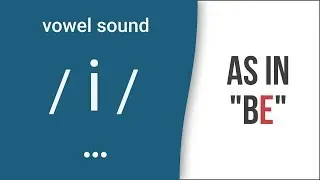 Vowel Sound / i / as in 