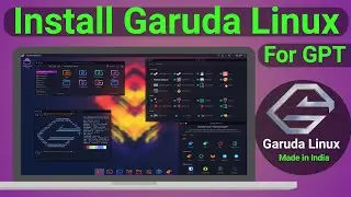 How to Install Garuda Linux on Windows 11 | How to Install Garuda Linux Dual Boot | For GPT
