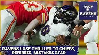 Baltimore Ravens drop Week 1 THRILLER to Kansas City Chiefs filled with mistakes, referees