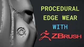 Procedural Edge Wear with ZBrush