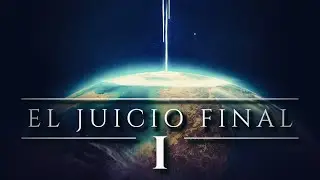 EL JUICIO FINAL 🌕 PARTE I | ¿Cómo será el Fin del Mundo? Los 12 escenarios del Apocalipsis