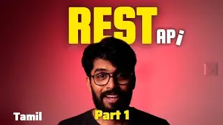 REST API in Detail POV - Part 1 in Tamil
