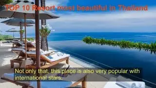 Top 10 most beautiful resorts in Thailand where the famous stars resort. BEST RESORT THAILAND