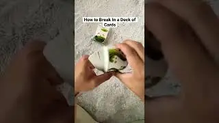 Most Satisfying Way to Break In a Deck of Cards
