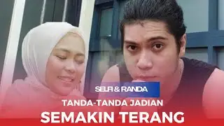 Tanda-tanda Jadian Randa Lida dan Selfi Lida Semakin Menemui Titik Terang