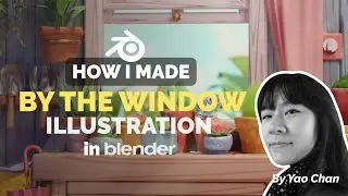 By The Window - 3D Illustration Process by Yao Chan | Polygon Runway