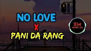 No Love x Pani Da Rang Music | Lemix Music |