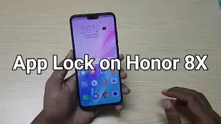 How to use App Lock on Honor 8X with fingerprint scanner & Face Unlock