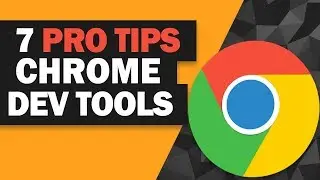 7 Chrome DevTools Pro Tips!