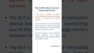 Why is BJT called a Current Controlled Device? 