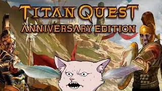 Обзор Titan Quest: Anniversary Edition После 100 Часов Геймплея