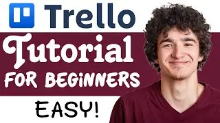 Trello Tutorial For Beginners | How To Use Trello