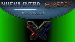 Intro para el canal | byReÐoX