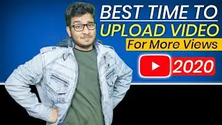 Best Time to Upload Video on YouTube in 2020