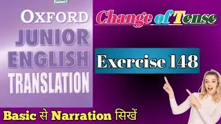 Oxford junior English translation exercise 148/narration/direct and indirect speech change of tense