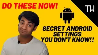 7 SECRET Android Settings You NEED To Change NOW!  | PART 2