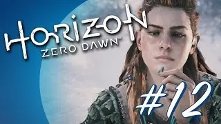 Horizon: Zero Dawn #12 - Maker's End (PS4 Gameplay)