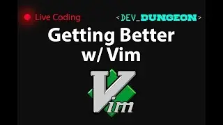 Live Coding: Getting Better w/ Vim