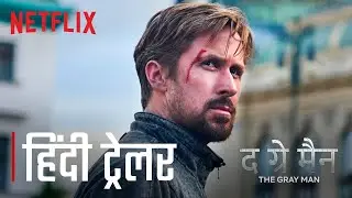 THE GRAY MAN | Official Hindi Trailer | Netflix India