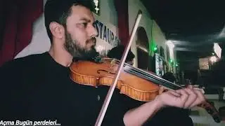 Açma Bugün perdeleri(Kemancı Coşar)