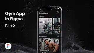 GYM App Design in Figma | Figma Tutorial | Part Two