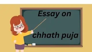 Essay On Chhath Puja In English I Essay On Chhath Puja I Chhath Puja Essay I Chhath Puja l