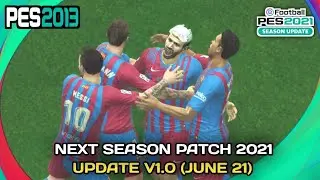 PES 2013 NEXT SEASON PATCH 2021 V1.0 UPDATE JUNE 2021 | FC BARCELONA VS PARIS SAINT GERMAIN GAMEPLAY