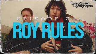 Roy Rules | The Lonely Island and Seth Meyers Podcast Episode 21