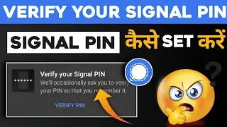 Signal App | Verify your Signal PIN | Change your PIN | Create a new Signal PIN