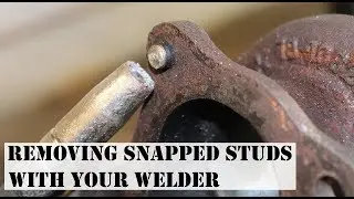 HOW TO REMOVE SNAPPED STUDS / BOLTS WITH A WELDER