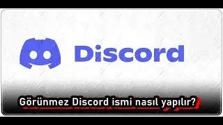 Görünmez Discord İsmi Nasıl Yapılır?
