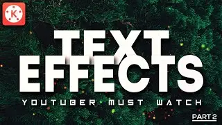Awesome Text Effects Editing Tricks In Kinemaster