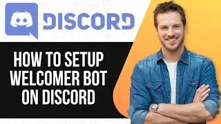 How To Setup Welcomer Bot on Discord | Step-by-Step Guide
